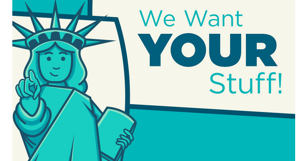 "We want your stuff!"